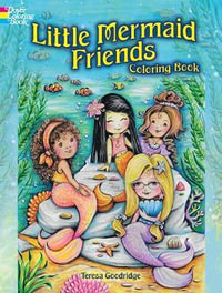 Little Mermaid Friends Coloring Book : Dover Fantasy Coloring Books - Teresa Goodridge