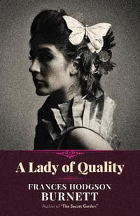 A Lady of Quality - Frances Hodgson Burnett