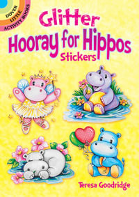 Glitter Hooray for Hippos Stickers : Little Activity Books - Teresa Goodridge