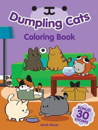 Dumpling Cats Coloring Book with Stickers : Dover Animal Coloring Books - Sarah Sloyer