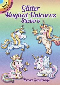 Glitter Stickers : Magical Unicorns - Teresa Goodridge