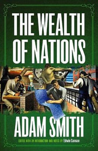 The Wealth of Nations - Adam Smith