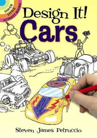 Design It! CARS : Little Activity Books - STEVEN JAMES PETRUCCIO