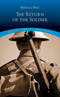 The Return of the Soldier : Dover Thrift Editions - REBECCA WEST