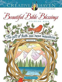 Creative Haven Beautiful Bible Blessings Coloring Book : Creative Haven - JESSICA MAZURKIEWICZ