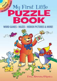 My First Little Puzzle Book : Word Games, Mazes, Hidden Pictures & More! - FRAN NEWMAN-D'AMICO