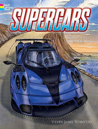 Supercars Coloring Book : Dover Coloring Books - STEVEN JAMES PETRUCCIO