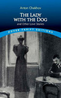 The Lady with the Dog and Other Love Stories : Thrift Editions - Anton Chekhov