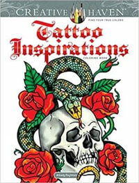 Creative Haven Tattoo Inspirations Coloring Book : Creative Haven - Arkady Roytman