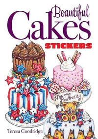 Beautiful Cakes Stickers : Dover Stickers - TERESA GOODRIDGE