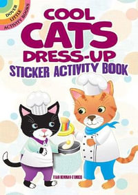 Cool Cats Dress-Up Sticker Activity Book : Little Activity Books - FRAN NEWMAN-D'AMICO