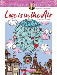 Creative Haven Love is in the Air! Coloring Book : Creative Haven - LINDSEY BOYLAN