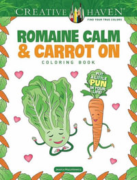 Creative Haven Romaine Calm & Carrot On Coloring Book : Put a Little Pun in Your Life! - JESSICA MAZURKIEWICZ