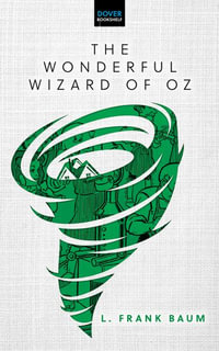 The Wonderful Wizard of Oz : Dover Bookshelf Hardcover Classics - Frank L. Baum