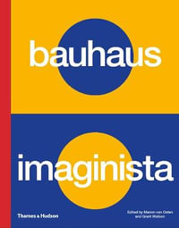 Bauhaus Imaginista - Grant Watson