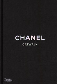 Chanel Catwalk : The Complete Collections: Updated Edition - Patrick Mauriès