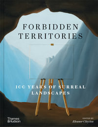 Forbidden Territories : 100 Years of Surreal Landscape - Eleanor Clayton