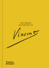 The World According to Vincent van Gogh : The World According To - Nienke Bakker