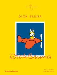 Dick Bruna : The Illustrators - Bruce Ingman