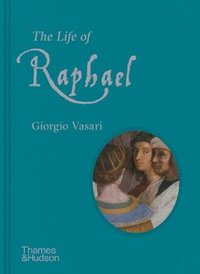 The Life of Raphael - Giorgio Vasari