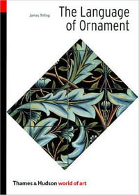 The Language of Ornament : World of Art - James Trilling