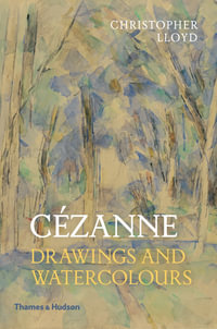 Cezanne : Drawings and Watercolours - Christopher Lloyd