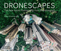 Dronescapes : The New Aerial Photography from Dronestagram - Dronestagram