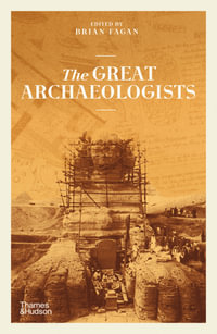 The Great Archaeologists - Brian Fagan