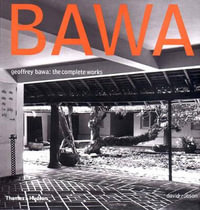 Geoffrey Bawa : The Complete Works - David Robson