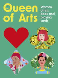 Queen of Arts : Women Artists Playing Cards - Lydia Miller