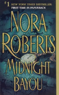 Midnight Bayou - Nora Roberts