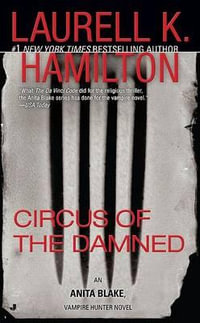 Circus of the Damned : Anita Blake, Vampire Hunter 3 (USA EDITION) - Laurell K. Hamilton