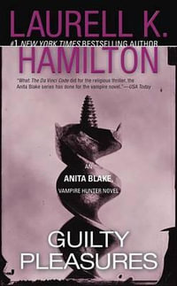 Guilty Pleasures : Anita Blake Vampire Hunter Series : Book 1 (USA EDITION) - Laurell K. Hamilton