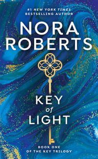 Key of Light : Key Trilogy Series : Book 1 - Nora Roberts