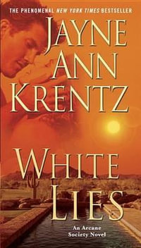 White Lies : Arcane Society Series : Book 2 - Jayne Ann Krentz