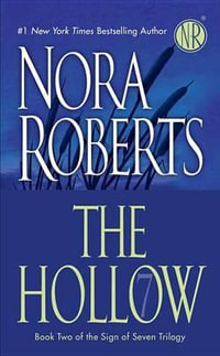 The Hollow : Sign of Seven Trilogy Series : Book 2 - Nora Roberts