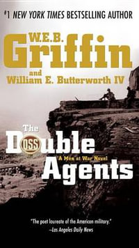 The Double Agents : A Men at War Novel - W.E.B. Griffin