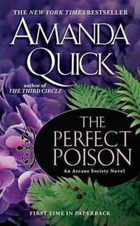 The Perfect Poison : Arcane Society Series : Book 6 - Amanda Quick