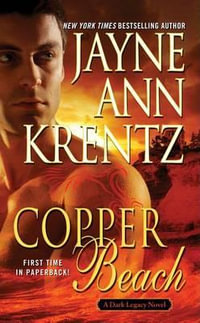 Copper Beach : Dark Legacy - Jayne Ann Krentz