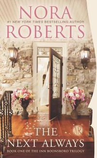 The Next Always : Inn Boonsboro Trilogy - Nora Roberts