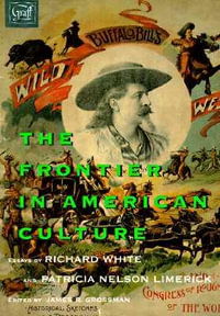 The Frontier in American Culture - Richard White