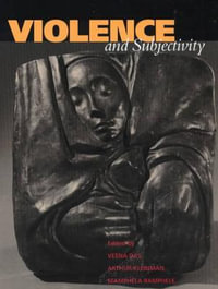 Violence and Subjectivity - Veena Das