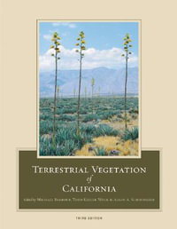 Terrestrial Vegetation of California, 3rd Edition - Michael Barbour