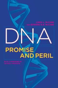 Dna : Promise and Peril - Linda L. McCabe