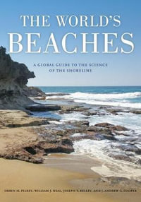 The World's Beaches : A Global Guide to the Science of the Shoreline - Orrin H. Pilkey