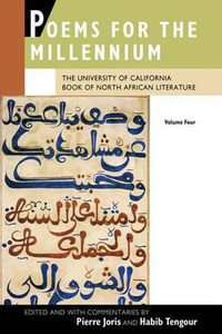 Poems for the Millennium, Volume Four : The University of California Book of North African Literature - Pierre Joris