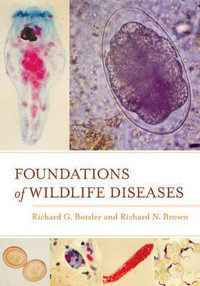 Foundations of Wildlife Diseases - Richard G. Botzler