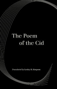 The Poem of the Cid : World Literature in Translation - Lesley Byrd Simpson