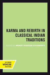 Karma and Rebirth in Classical Indian Traditions - Wendy Doniger O'Flaherty