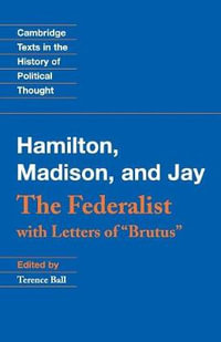 The Federalist : With Letters of Brutus - Alexander Hamilton